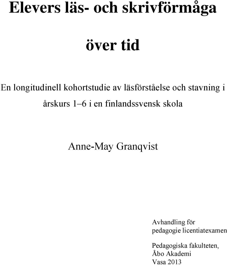 en finlandssvensk skola Anne-May Granqvist Avhandling för