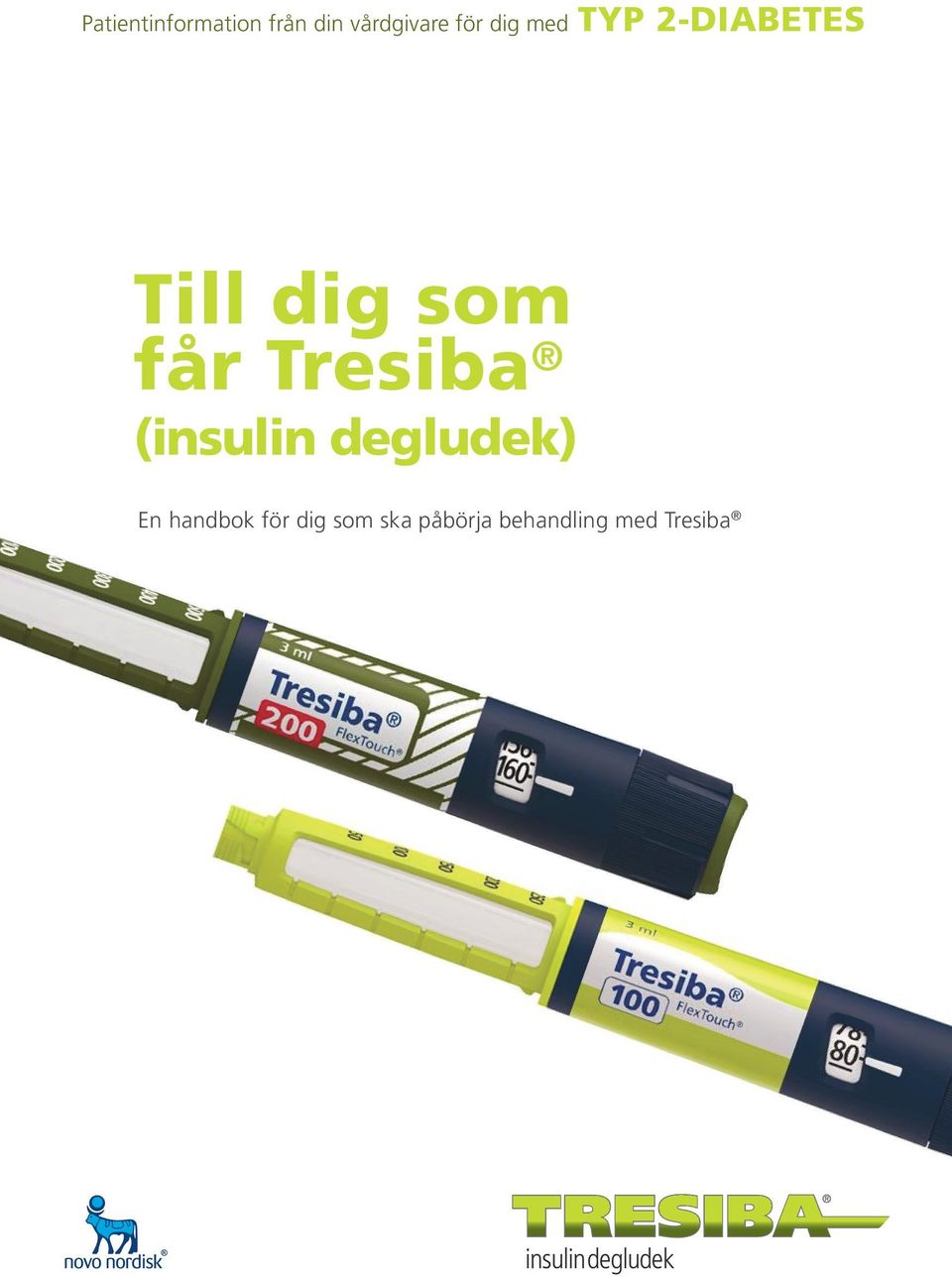 Tresiba (insulin degludek) En handbok för dig