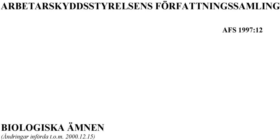 1997:12 BIOLOGISKA ÄMNEN