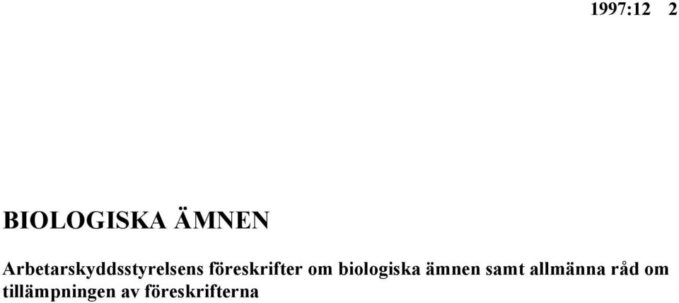 föreskrifter om biologiska ämnen