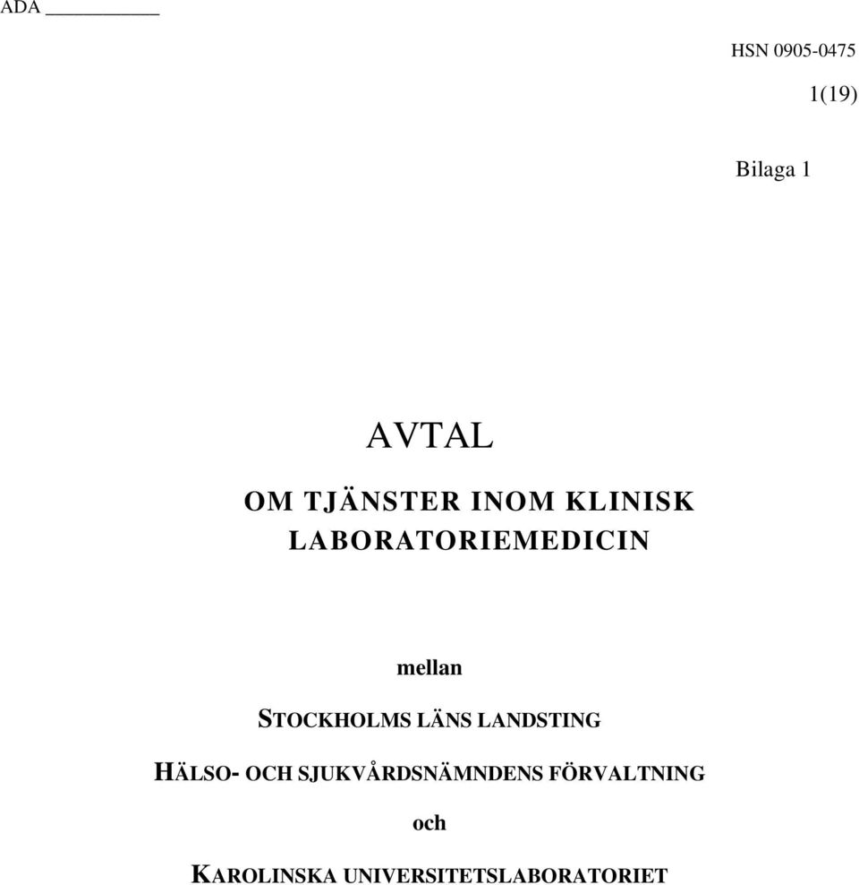 STOCKHOLMS LÄNS LANDSTING HÄLSO- OCH