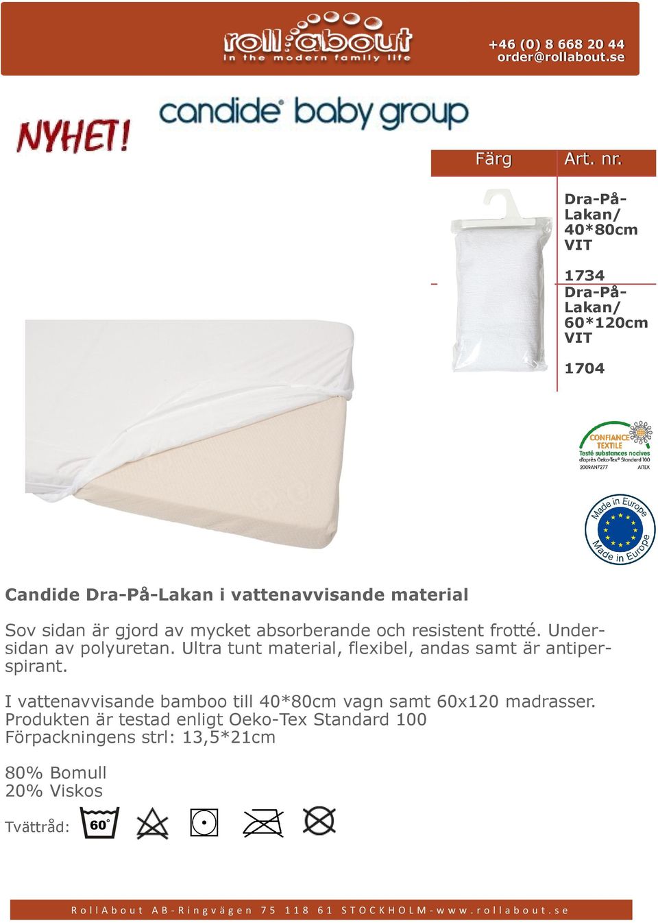 Dra-På- Lakan/ 40*80cm VIT 1734 Dra-På- Lakan/ 60*120cm VIT 1704 Candide Dra-På-Lakan i vattenavvisande material