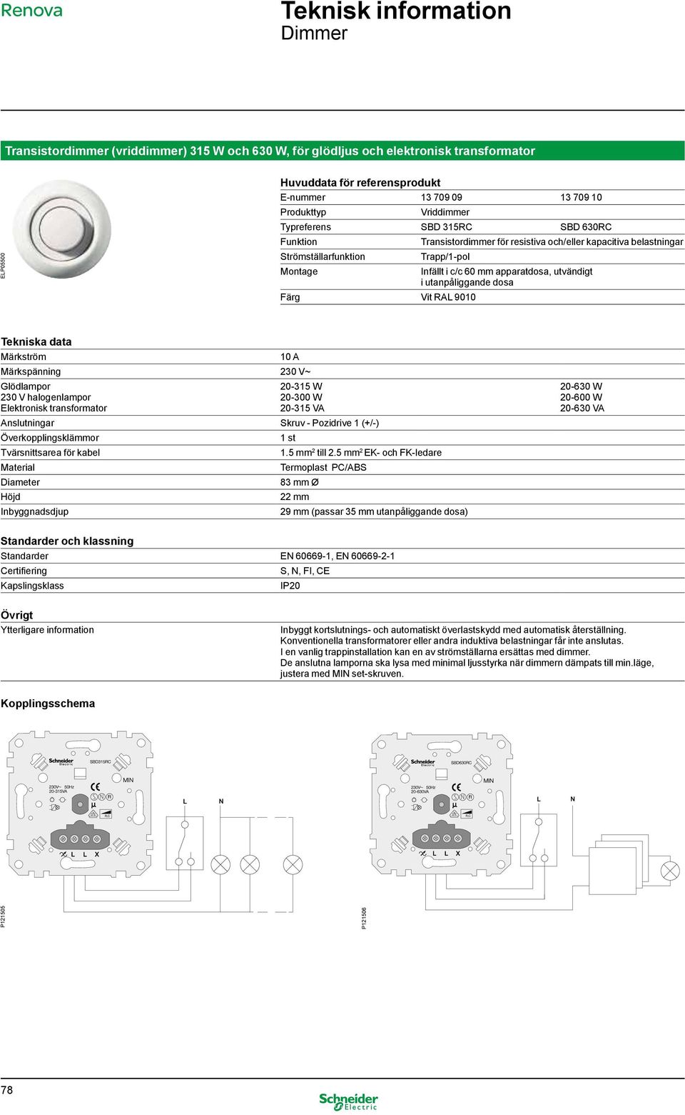 Anslutningar Skruv - Pozidrive 1 (+/-) 1 st 1.5 mm 2 till 2.