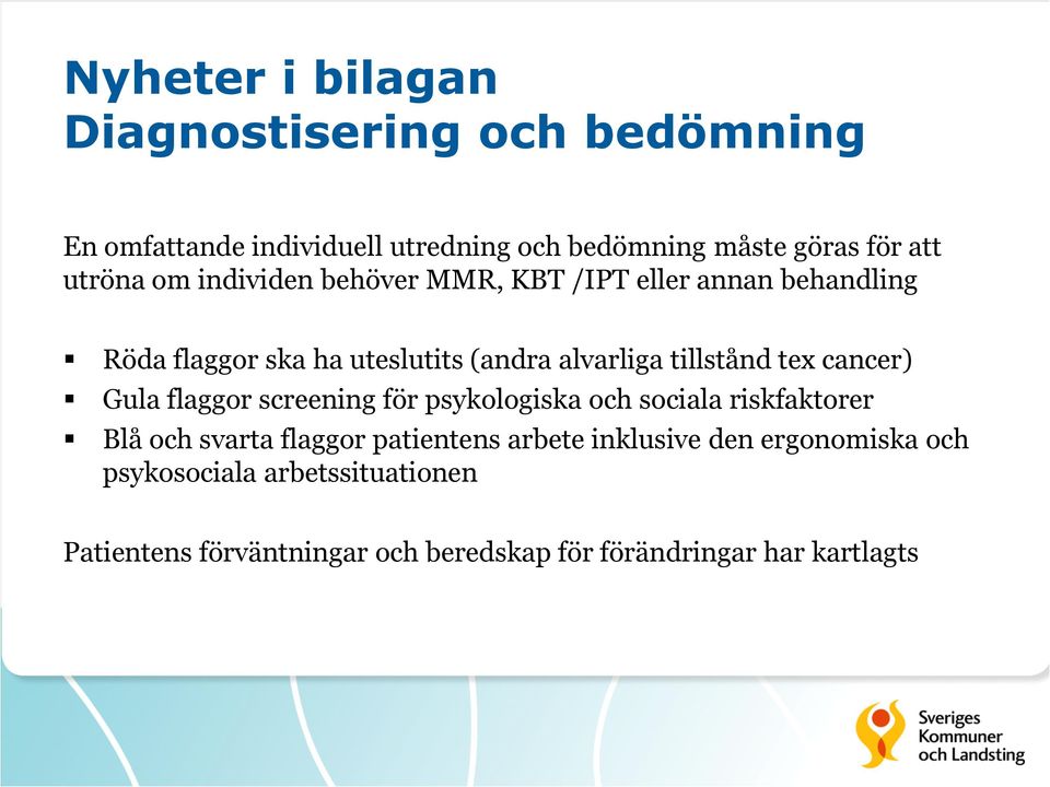 tex cancer) Gula flaggor screening för psykologiska och sociala riskfaktorer Blå och svarta flaggor patientens arbete