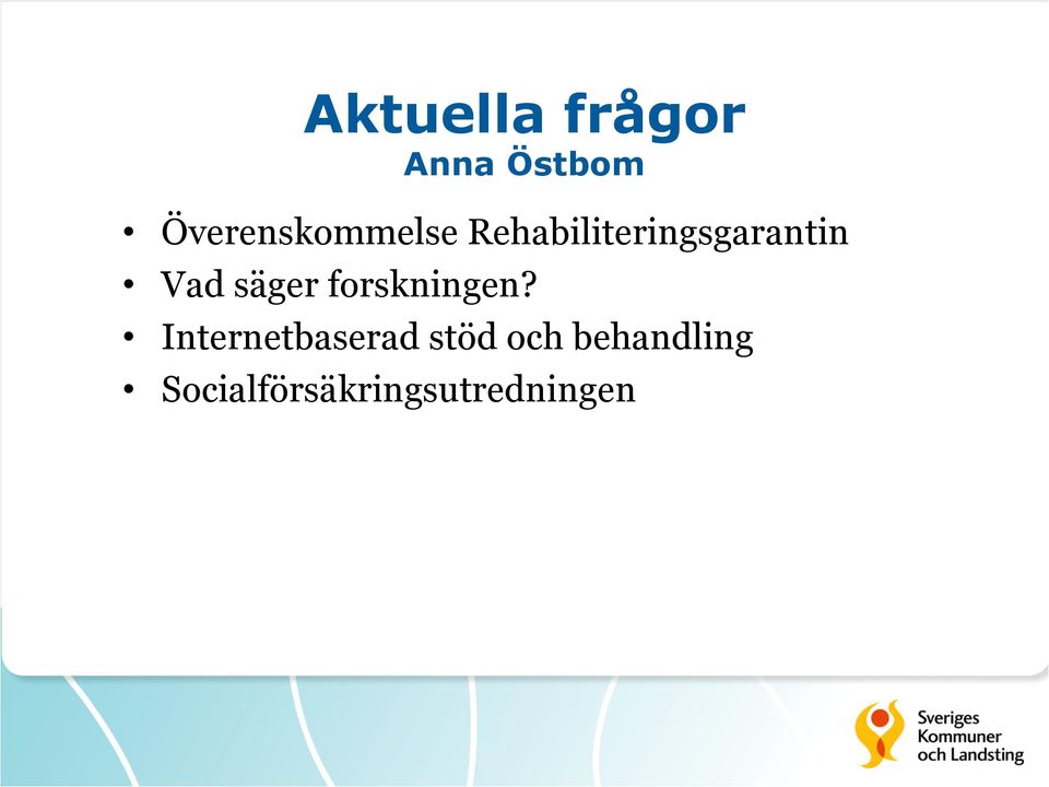 Rehabiliteringsgarantin Vad säger