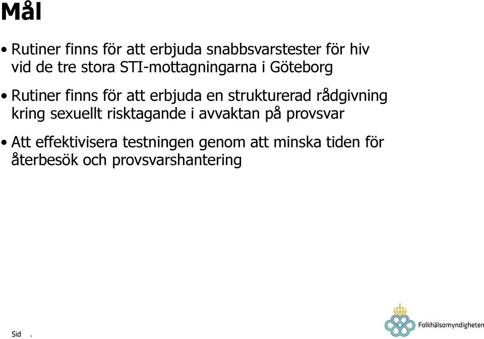 rådgivning kring sexuellt risktagande i avvaktan på provsvar Att