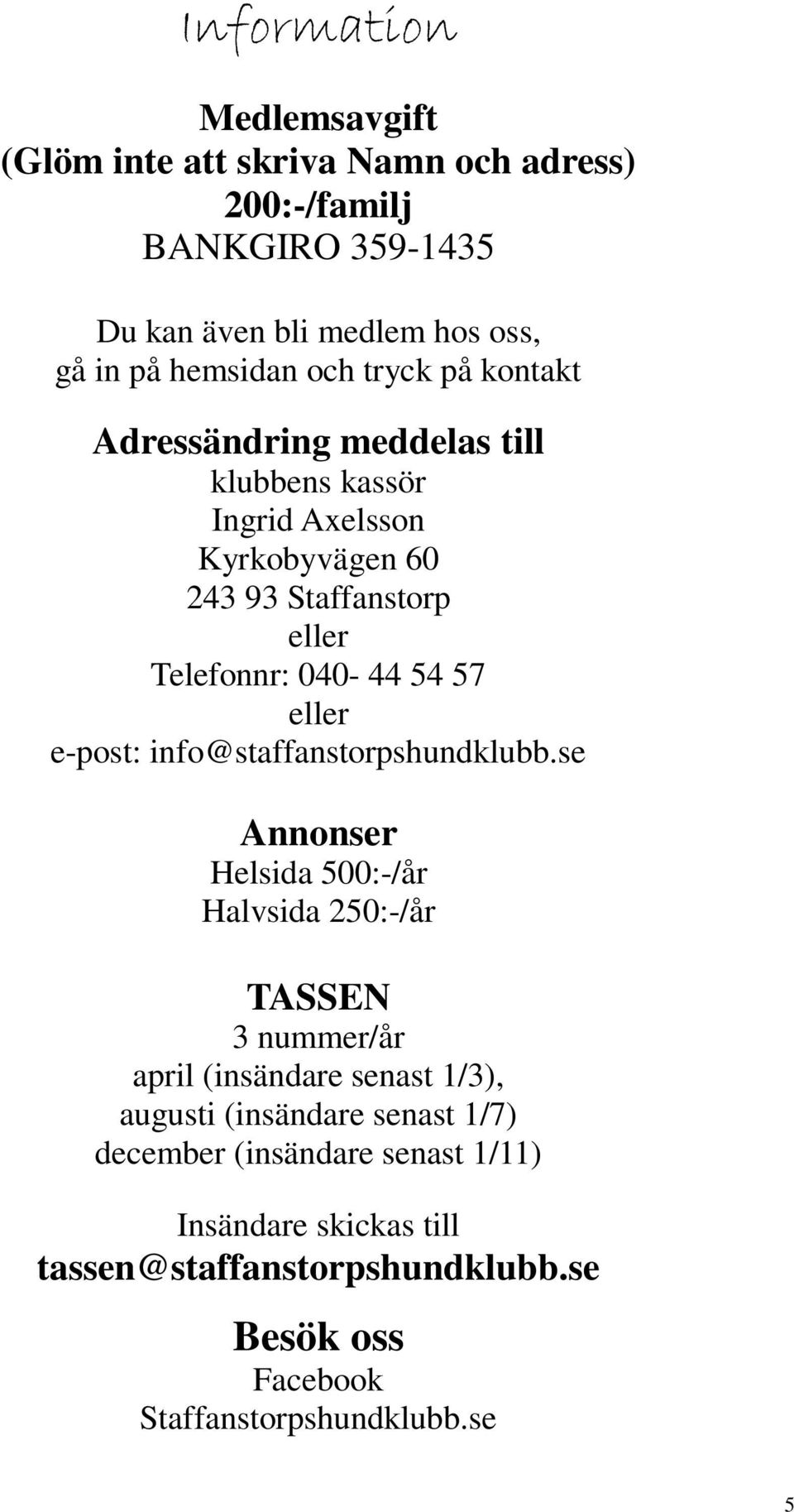 e-post: info@staffanstorpshundklubb.