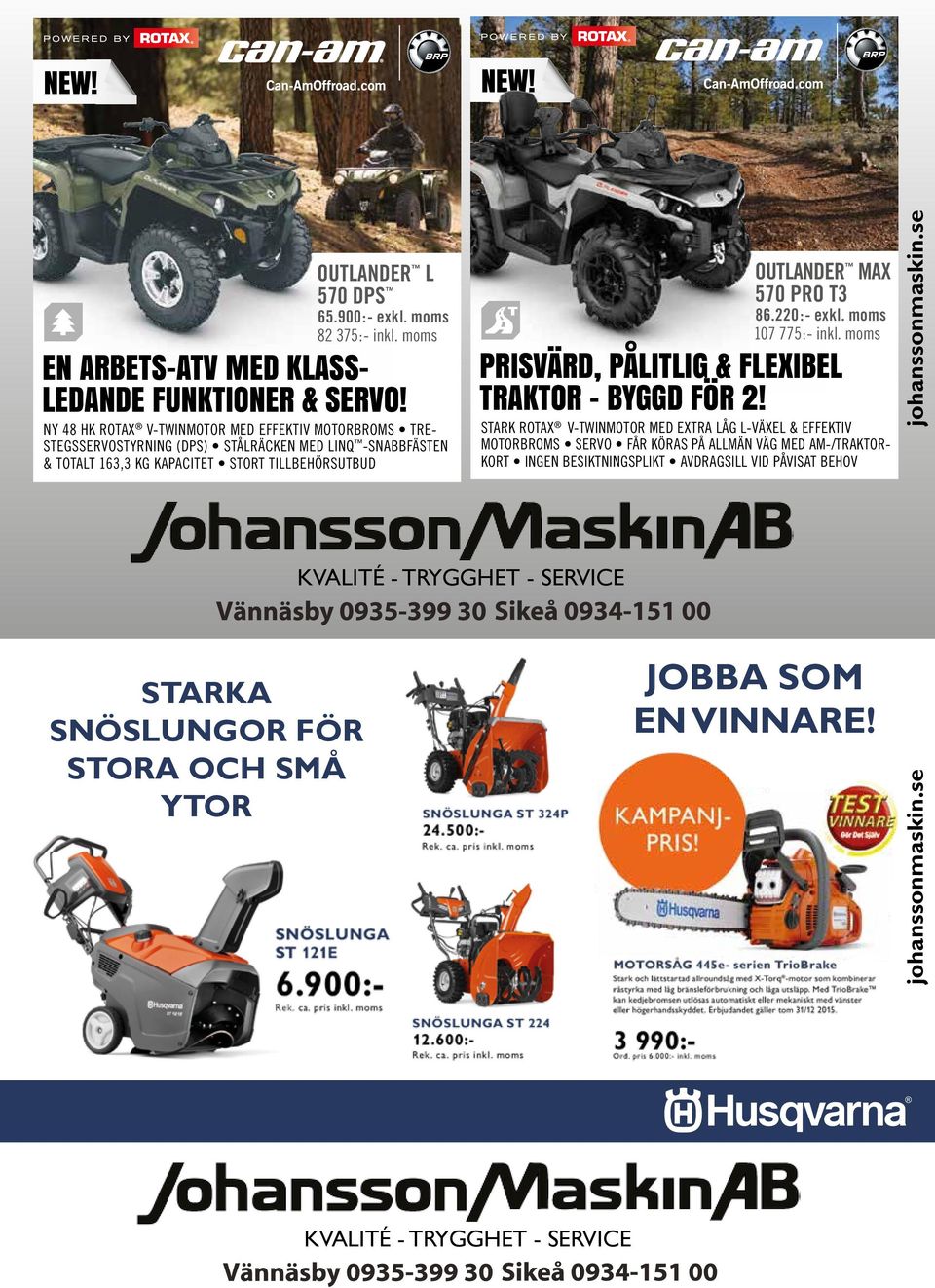 220:- exkl. moms 107 775:- inkl. moms prisvärd, pålitlig & FlEXiBEl traktor - BYggd FÖr 2!