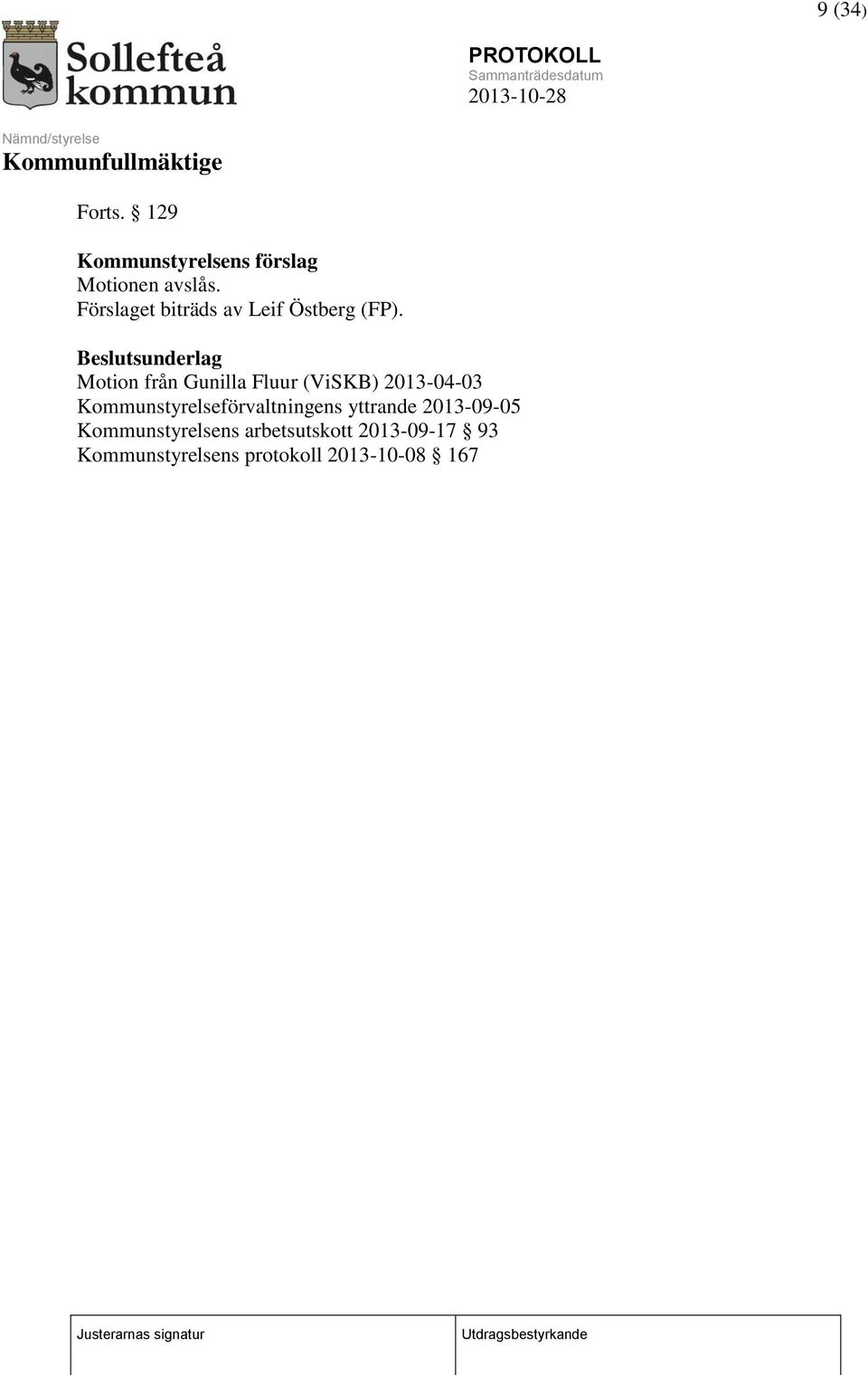 Beslutsunderlag Motion från Gunilla Fluur (ViSKB) 2013-04-03