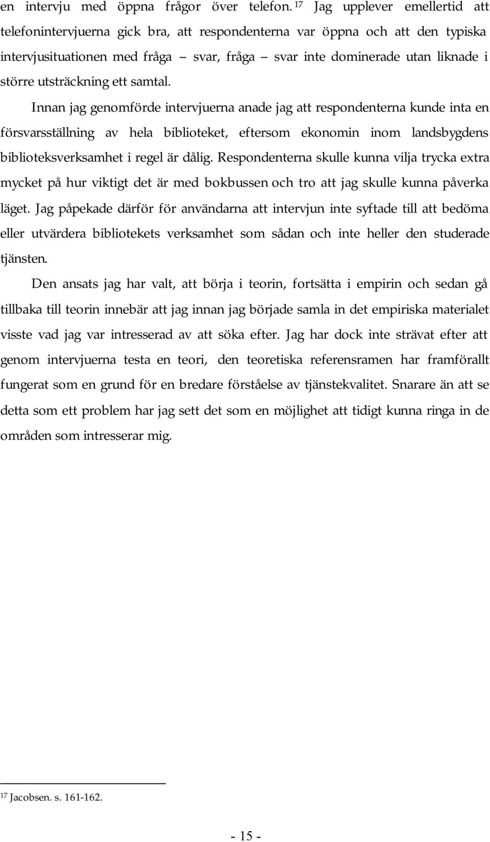utsträckning ett samtal.