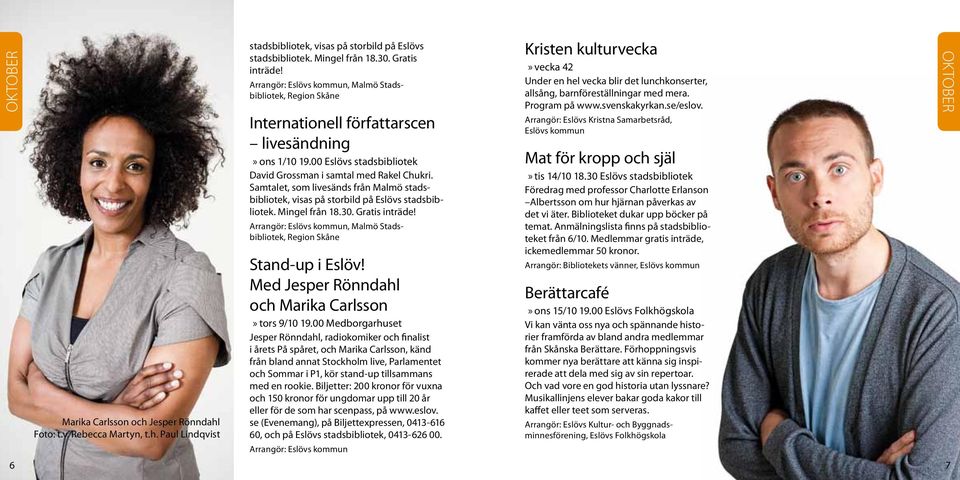 , Malmö Stadsbibliotek, Region Skåne Stand-up i Eslöv!