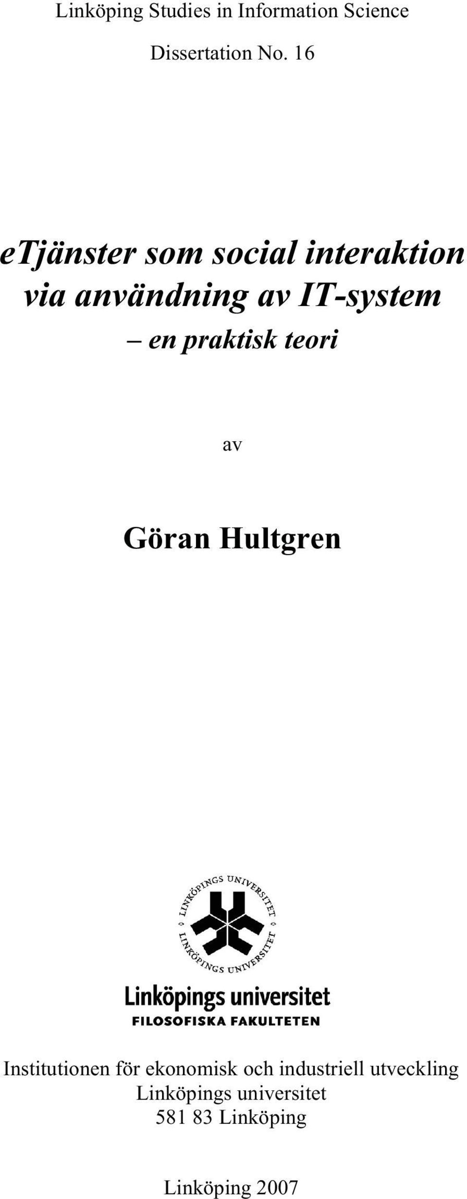 praktisk teori av Göran Hultgren Institutionen för ekonomisk och