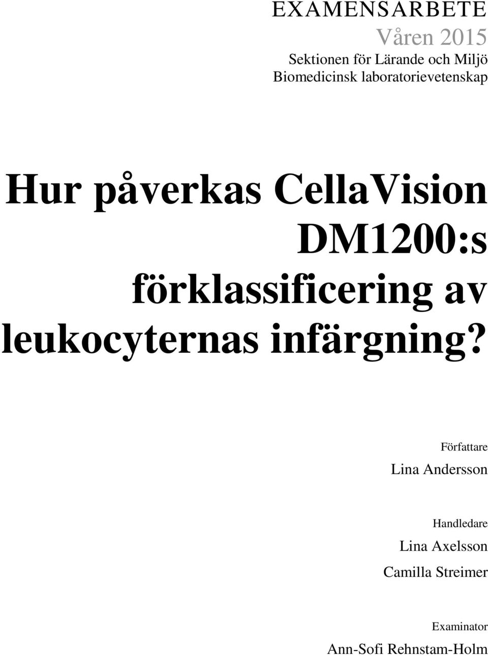 förklassificering av leukocyternas infärgning?