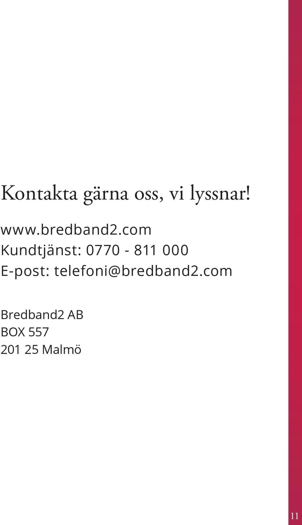 com Kundtjänst: 0770-811 000