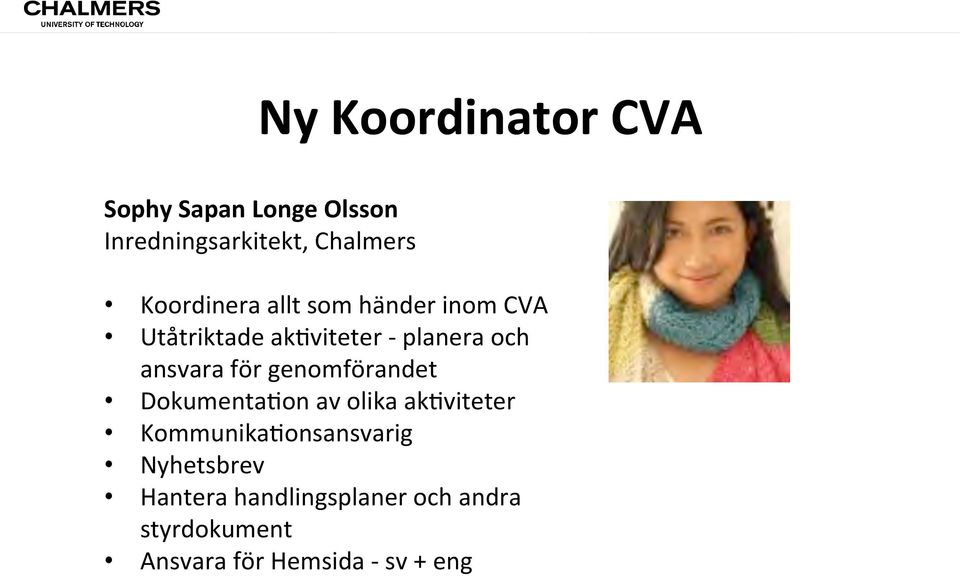 ansvara för genomförandet Dokumenta@on av olika ak@viteter