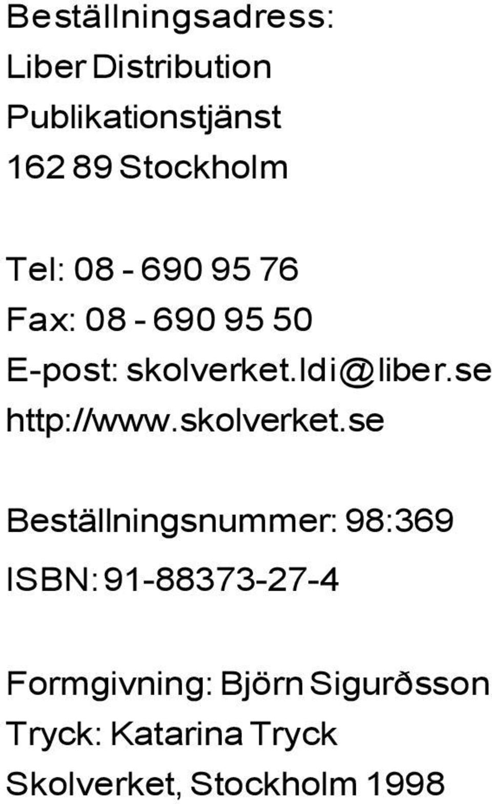 ldi@liber.se http://www.skolverket.