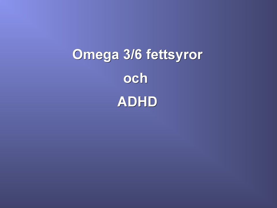 och ADHD