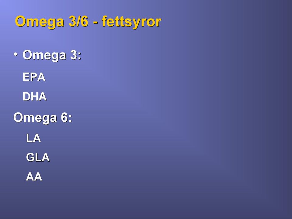 Omega 3: EPA