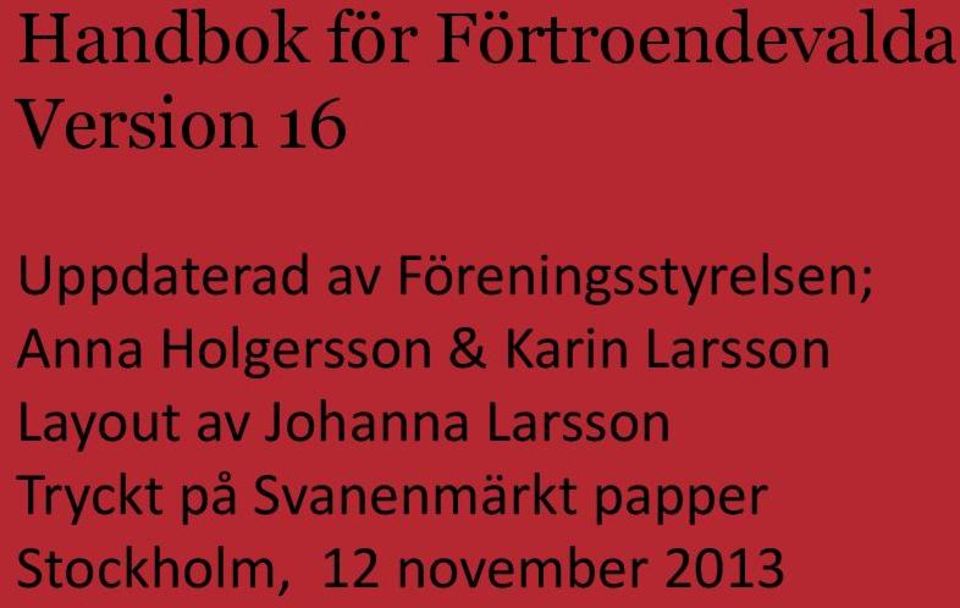 Holgersson & Karin Larsson Layout av Johanna