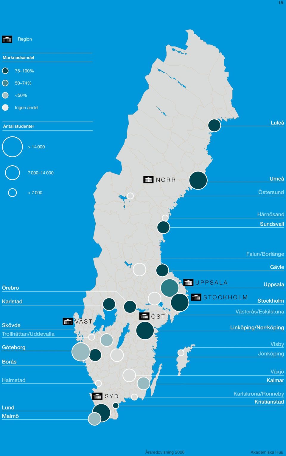 Stockholm Skövde Trollhättan/Uddevalla V ÄST ÖST Västerås/Eskilstuna Linköping/Norrköping Göteborg