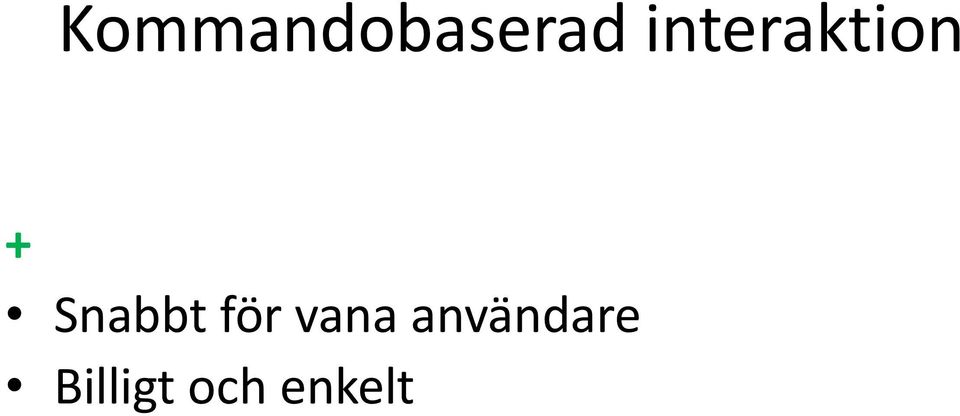 Snabbt för vana