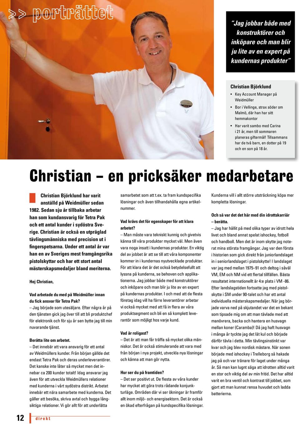 Christian en pricksäker medarbetare Christian Björklund har varit anställd på Weidmüller sedan 1982.