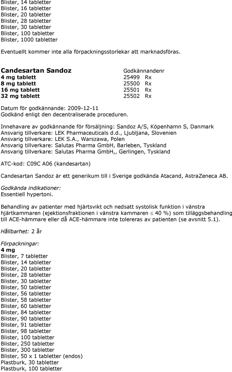 Innehavare av godkännande för försäljning: Sandoz A/