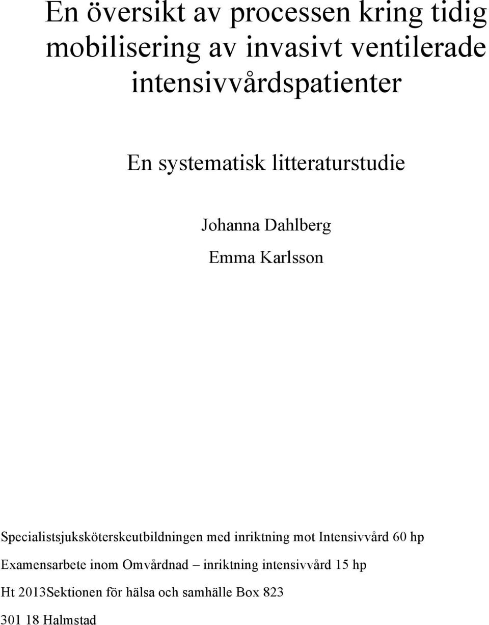 Specialistsjuksköterskeutbildningen med inriktning mot Intensivvård 60 hp Examensarbete