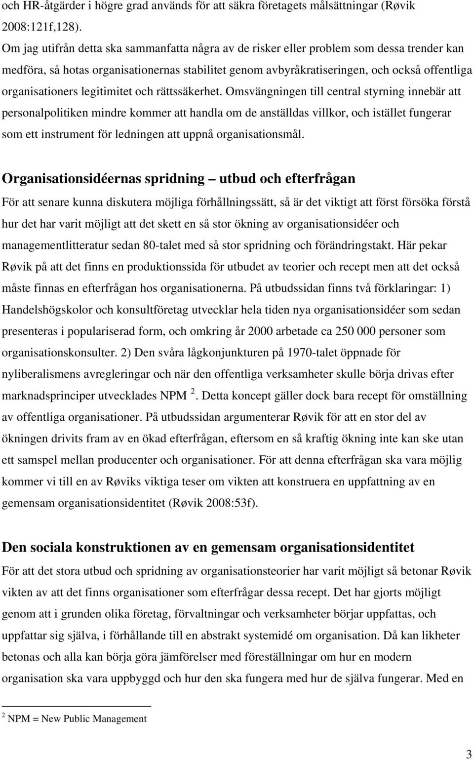 organisationers legitimitet och rättssäkerhet.