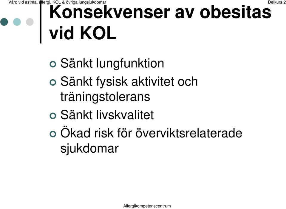 träningstolerans Sänkt livskvalitet
