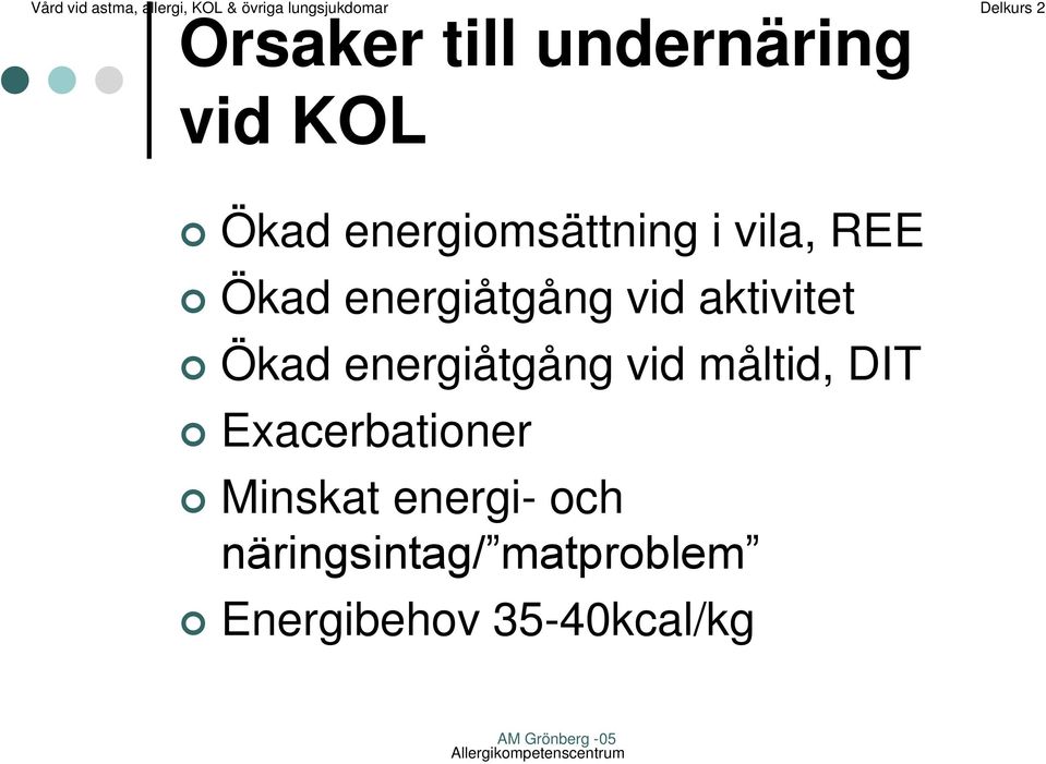 energiåtgång vid måltid, DIT Exacerbationer Minskat
