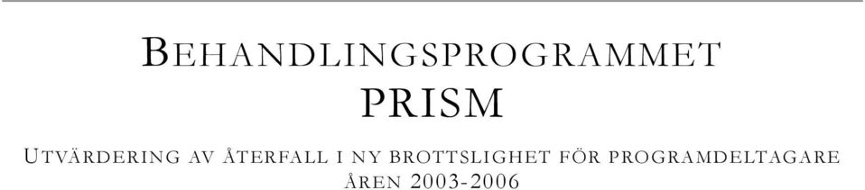 ÅTERFALL I NY BROTTSLIGHET