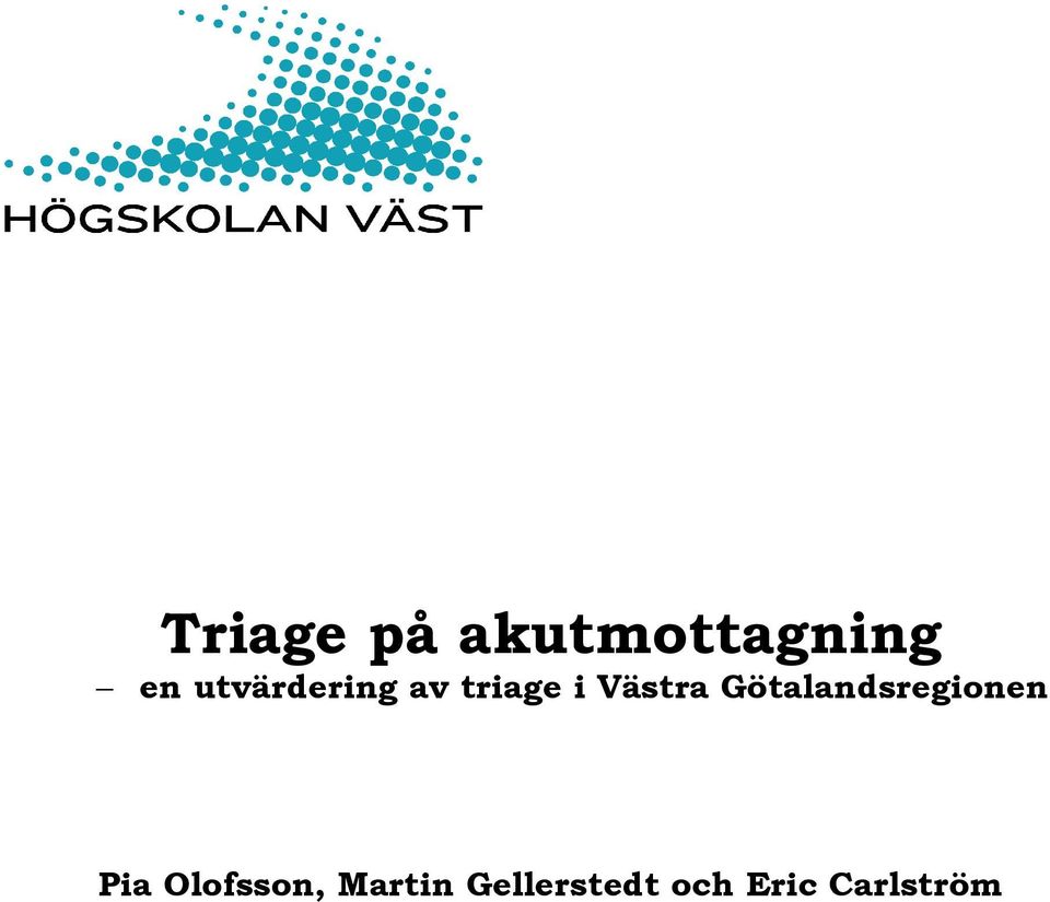 Götalandsregionen Pia Olofsson,
