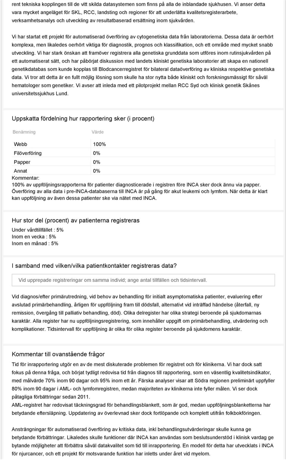 Vi har startat ett projekt för automatiserad överföring av cytogenetiska data från laboratorierna.