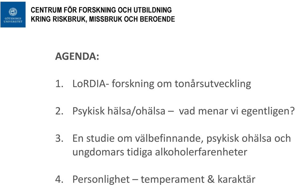 En studie om välbefinnande, psykisk ohälsa och