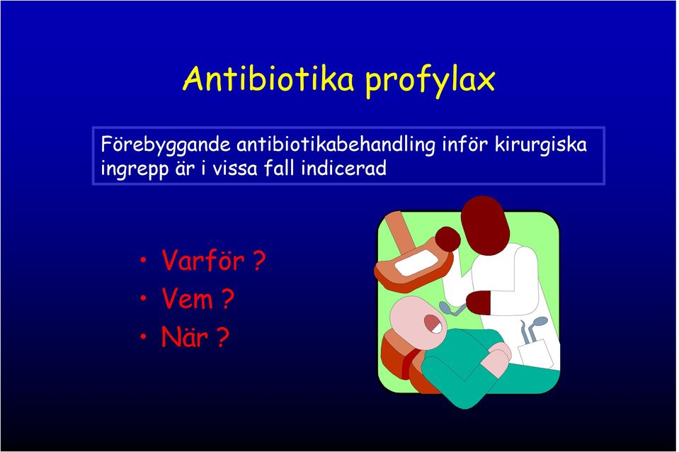 antibiotikabehandling inför