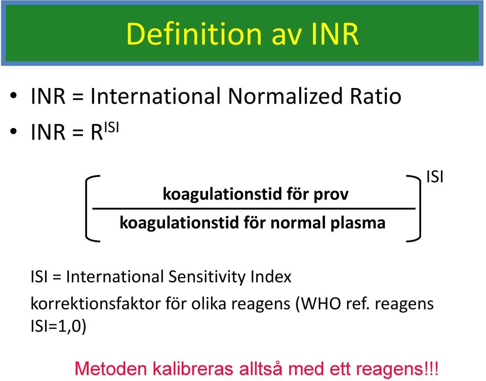 International Sensitivity Index korrektionsfaktor för olika reagens