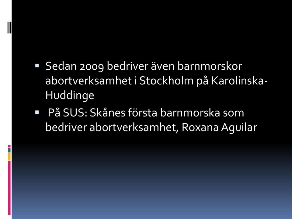 Karolinska- Huddinge På SUS: Skånes