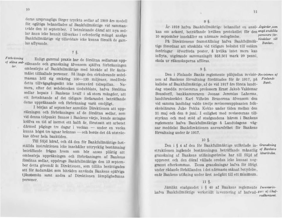 1''örb~iin 11 i"1 Enligt gammal praxis har de förslitna sedlarnas upp- 11/ 1litna lar. ""'" r äkn an d ~ oc h grans kn' mg äfvensom SJälfva.