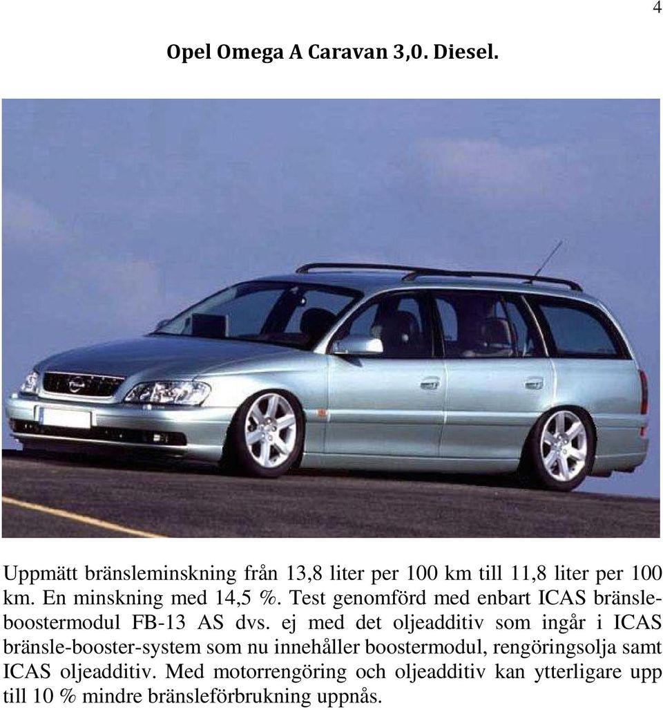 Test genomförd med enbart ICAS bränsleboostermodul FB-13 AS dvs.