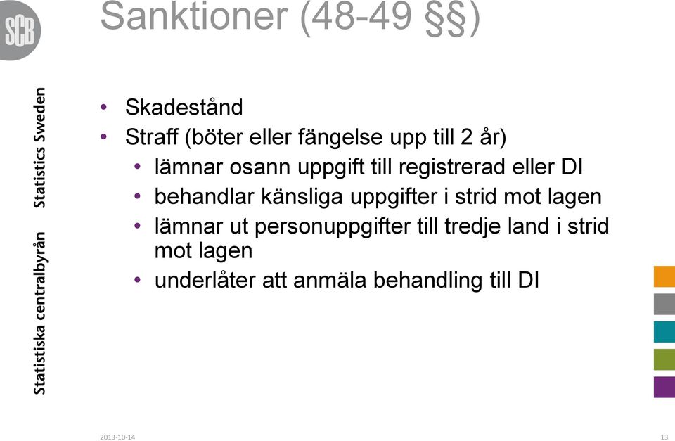 uppgifter i strid mot lagen lämnar ut personuppgifter till tredje land