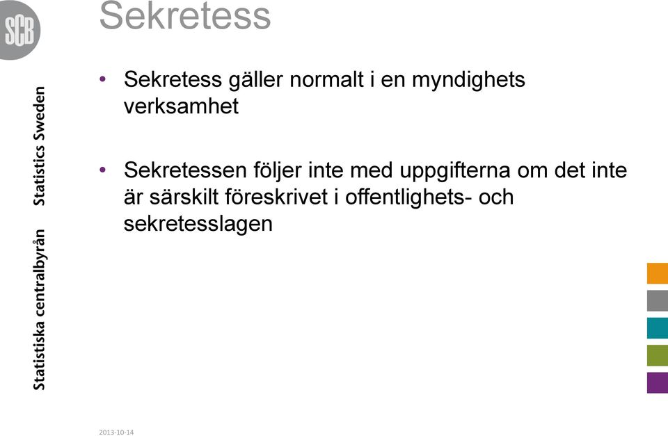 med uppgifterna om det inte är särskilt