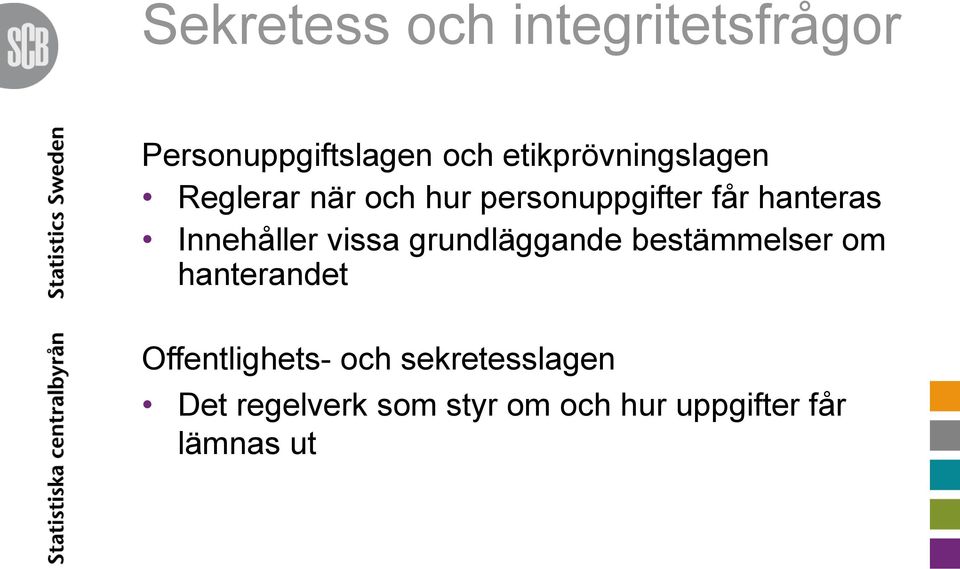 Innehåller vissa grundläggande bestämmelser om hanterandet