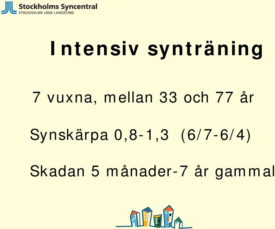 Synskärpa 0,8-1,3