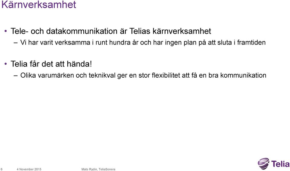 sluta i framtiden Telia får det att hända!