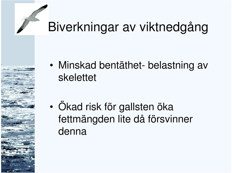 skelettet Ökad risk för gallsten