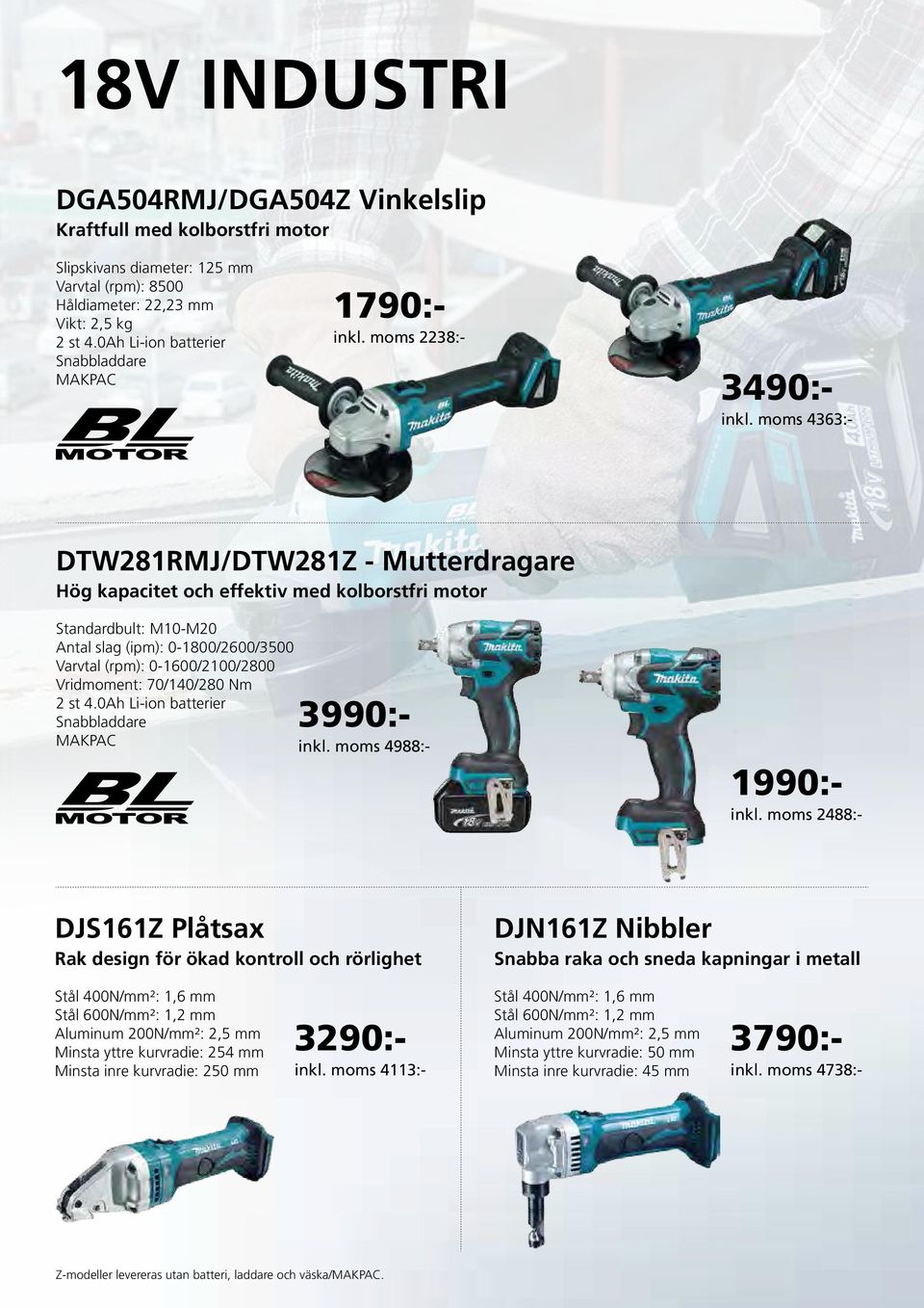 moms 4363:- DTW281RMJ/DTW281Z - Mutterdragare Hög kapacitet och effektiv med kolborstfri motor Standardbult: M10-M20 Antal slag (ipm): 0-1800/2600/3500 Varvtal (rpm): 0-1600/2100/2800 Vridmoment: