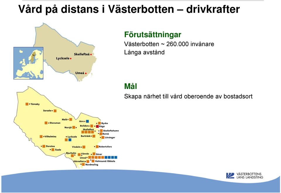 Västerbotten ~ 260.