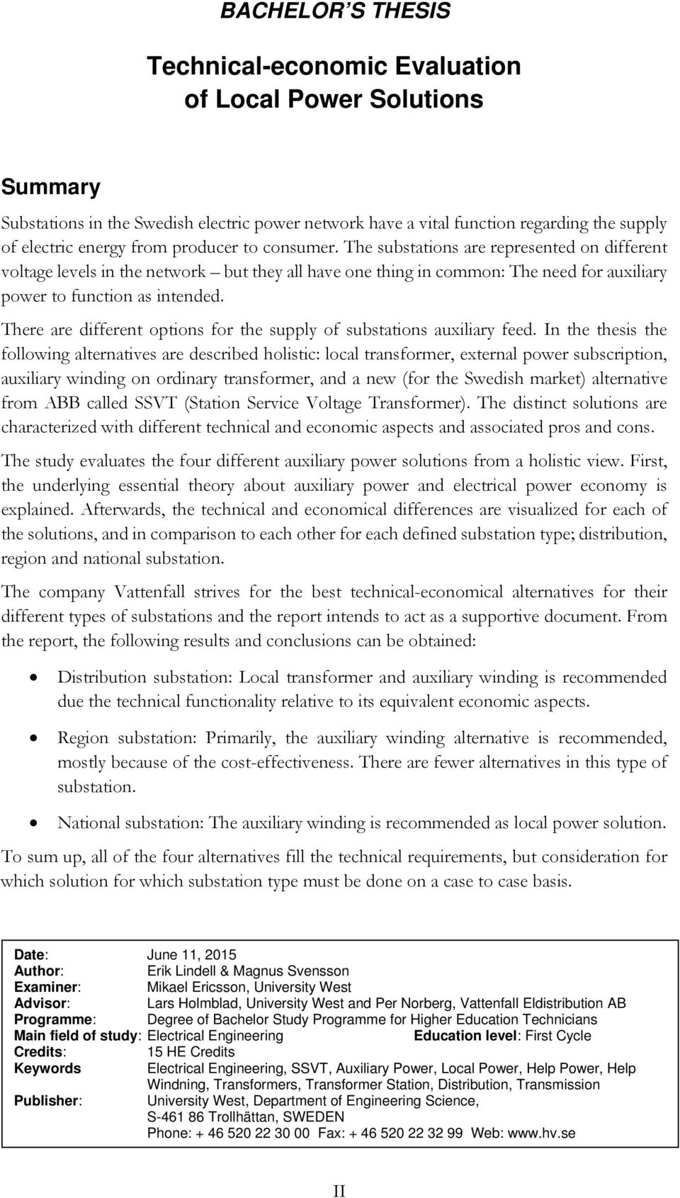 There are different options for the supply of substations auxiliary feed.