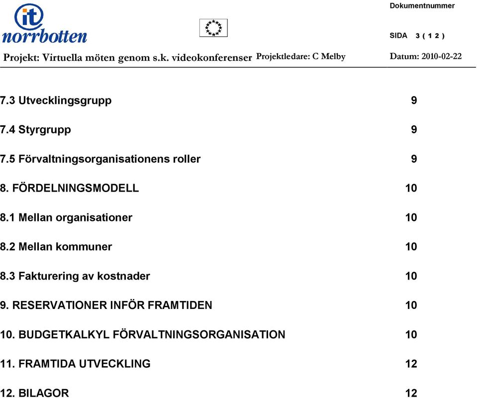 1 Mellan organisationer 10 8.2 Mellan kommuner 10 8.